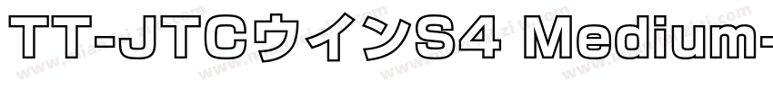 TT-JTCウインS4 Medium字体转换